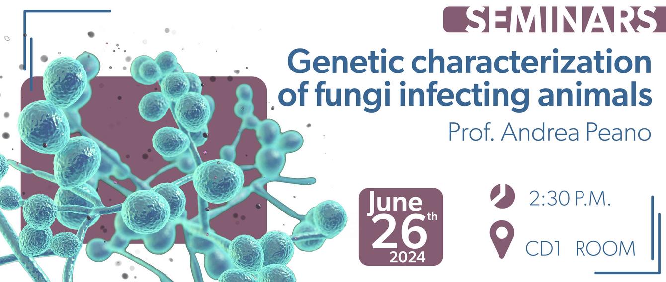 Genetic charaterization of fungi infecting animals<br> June 26th | CD1 room